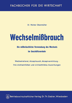 Wechselmißbrauch von Obermüller,  Walter