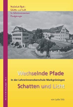 Wechselnde Pfade – Schatten und Licht. von Stilz,  Lydia