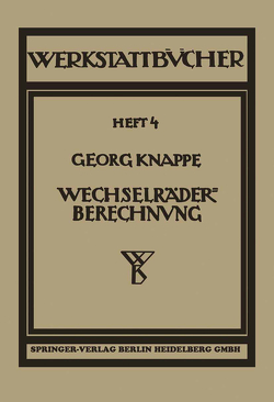 Wechselräderberechnung für Drehbänke unter Berücksichtigung der schwierigen Steigungen von Knappe,  Georg