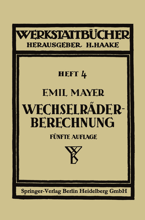 Wechselräderberechnung für Drehbänke unter Berücksichtigung der schwierigen Steigungen von Mayer,  Emil