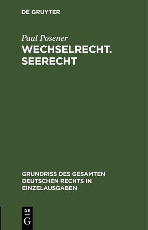 Wechselrecht. Seerecht von Posener,  Paul