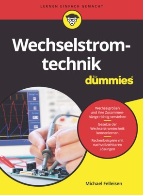 Wechselstromtechnik für Dummies von Felleisen,  Michael