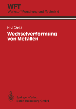 Wechselverformung von Metallen von Christ,  Hans-Jürgen