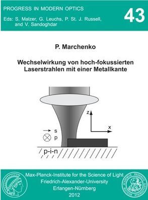 Wechselwirkung von hoch-fokussierten Laserstrahlen mit einer Metallkante von Marchenko,  Pavel