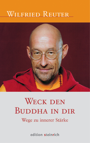 Weck den Buddha in dir von Reuter,  Wilfried