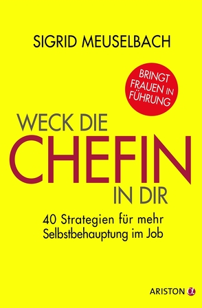 Weck die Chefin in dir von Meuselbach,  Sigrid