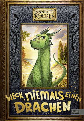 Weck niemals einen Drachen (Band 1) von Meinzold,  Max, Roeder,  Annette