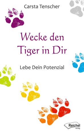 Wecke den Tiger in Dir von Tenscher,  Carsta