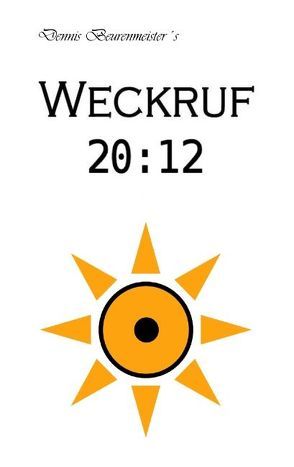 Weckruf 20:12 von Beurenmeister,  Dennis, Hauk,  Mario