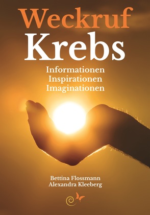 Weckruf Krebs von Flossmann,  Bettina, Kleeberg,  Alexandra