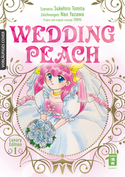 Wedding Peach – Luxury Edition 01 von Maaz,  Ute, Tomita,  Sukehiro, Yazawa,  Nao