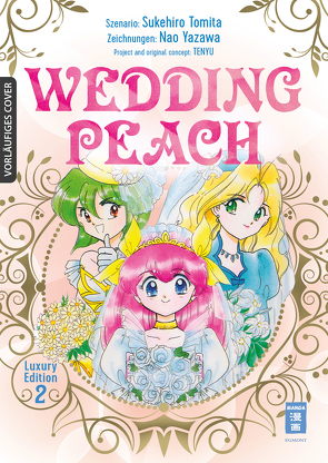 Wedding Peach – Luxury Edition 02 von Maaz,  Ute, Tomita,  Sukehiro, Yazawa,  Nao