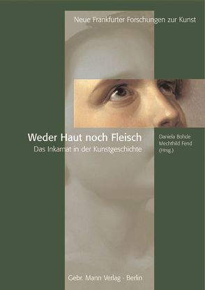 Weder Haut noch Fleisch von Bohde,  Daniela, Fend,  Mechthild