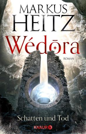 Wédora – Schatten und Tod von Heitz,  Markus