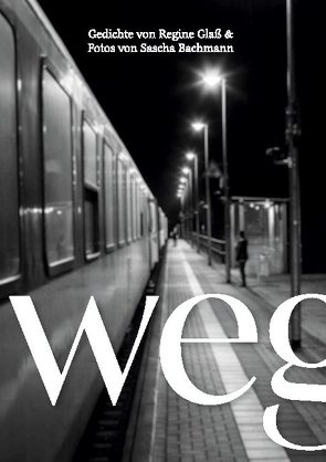 weg von Bachmann,  Sascha, Glaß,  Regine
