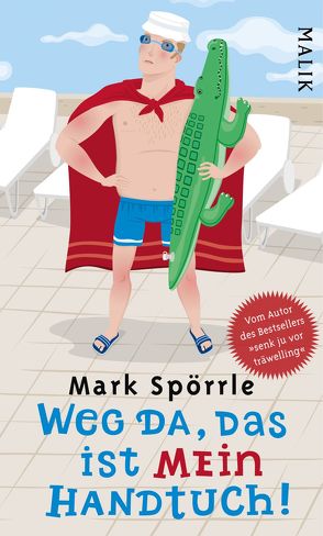 Weg da, das ist mein Handtuch von Spörrle,  Mark