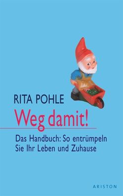 Weg damit! von Pohle,  Rita