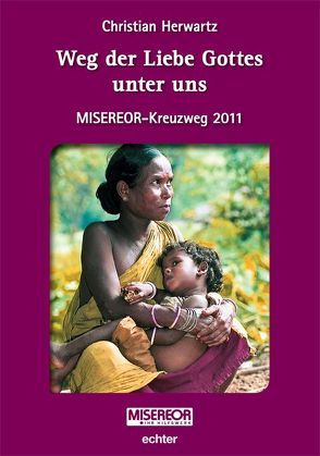 Weg der Liebe Gottes unter uns von Herwartz,  Christian