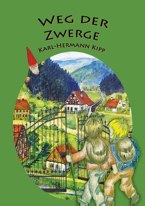 Weg der Zwerge von Kipp,  Karl-Hermann