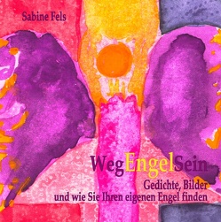 Weg-Engel-Sein von Fels,  Sabine