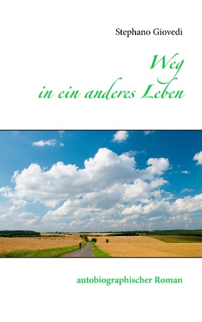 Weg in ein anderes Leben von Giovedi,  Stephano