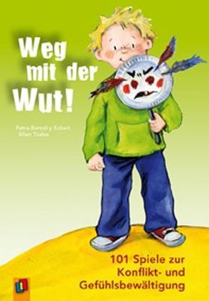 Weg mit der Wut! von Bartoli y Eckert,  Petra, Tsalos,  Ellen