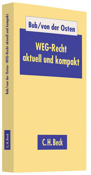 WEG-Recht aktuell und kompakt von Bub,  Wolf-Rüdiger, Osten,  Christian von der