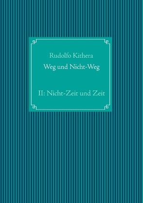 Weg und Nicht-Weg von Kithera,  Rudolfo