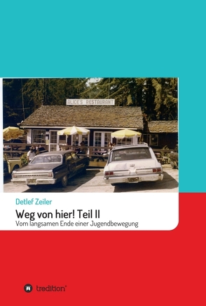 Weg von hier! Teil II von Zeiler,  Detlef