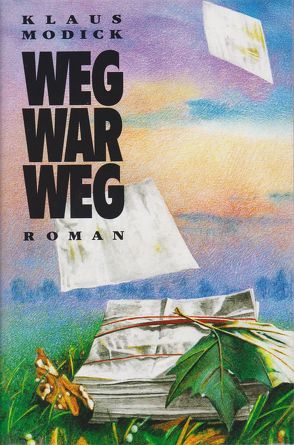 Weg war weg von Modick,  Klaus