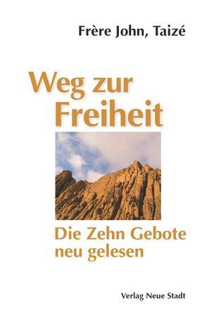 Weg zur Freiheit von Emans,  Dorothee, Frère John,  Taizé