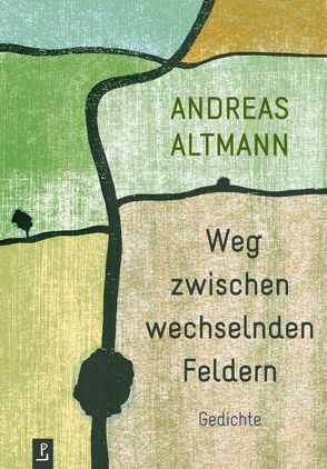 Weg zwischen wechselnden Feldern von Altmann,  Andreas, Heidtmann,  Andreas