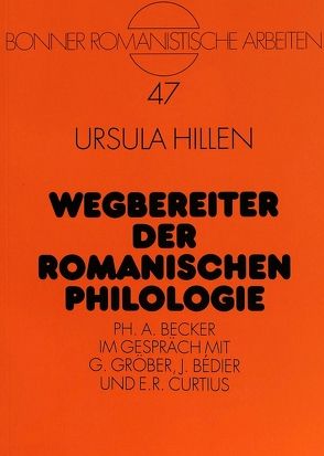 Wegbereiter der romanischen Philologie von Kahl,  Ursula