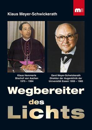 Wegbereiter des Lichts. von Meyer-Schwickerath,  Klaus