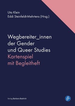 Wegbereiter_innen der Gender und Queer Studies von Klein,  Uta, Steinfeldt-Mehrtens,  Eddi