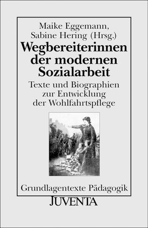 Wegbereiterinnen der modernen Sozialarbeit von Eggemann,  Maike, Hering,  Sabine