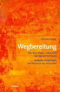 Wegbereitung von Gradl,  Veronica