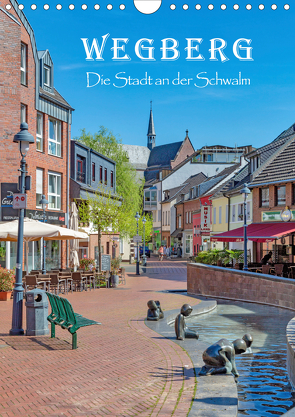 Wegberg – Die Stadt an der Schwalm (Wandkalender 2021 DIN A4 hoch) von Thomas,  Natalja