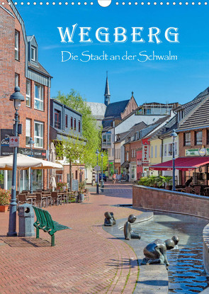 Wegberg – Die Stadt an der Schwalm (Wandkalender 2022 DIN A3 hoch) von Thomas,  Natalja