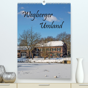 Wegberger Umland (Premium, hochwertiger DIN A2 Wandkalender 2023, Kunstdruck in Hochglanz) von Maibach,  Natalja