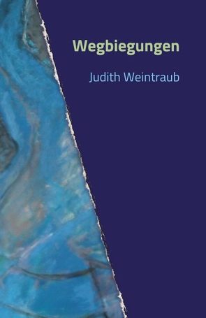 Wegbiegungen von Weintraub,  Judith