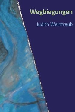 Wegbiegungen von Weintraub,  Judith