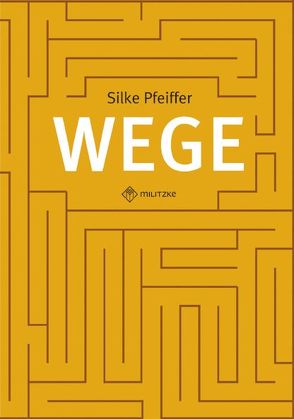 Wege von Pfeiffer,  Silke