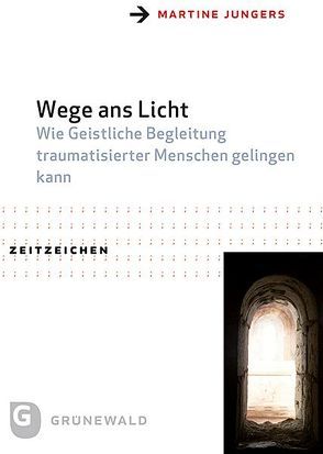 Wege ans Licht von Jungers,  Martine