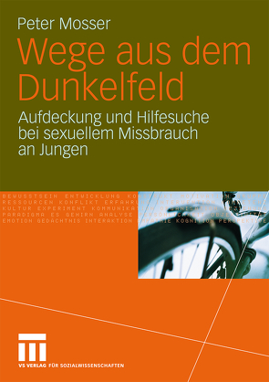 Wege aus dem Dunkelfeld von Mosser,  Peter