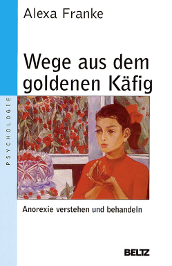 Wege aus dem goldenen Käfig von Franke,  Alexa