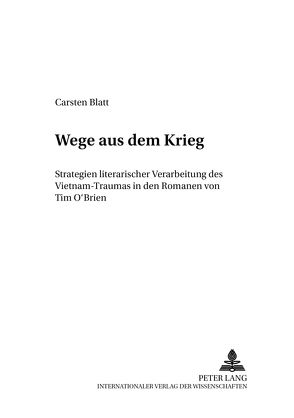 Wege aus dem Krieg von Blatt,  Carsten