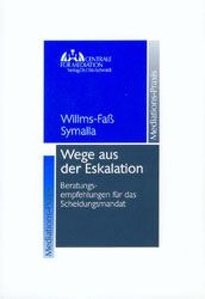 Wege aus der Eskalation von Symalla,  Thomas, Willms-Fass,  Antje