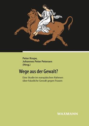 Wege aus der Gewalt? von Krope,  Peter, Petersen,  Johannes Peter