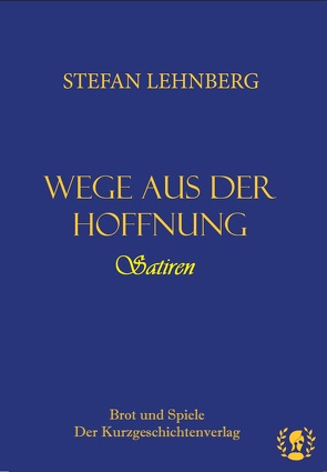 Wege aus der Hoffnung von Lehnberg,  Stefan